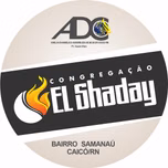 ADC - CONGREGAÇÃO EL SHADAY - SAMANAÚ