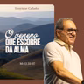 O VENENO QUE ESCORRE DA ALMA | Mt 12.33-37 - Henrique Callado