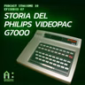 AI 10x07: Storia del Philips Videopac G7000 - Una console che sembra un computer