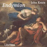 Endymion by John Keats (1795 - 1821)
