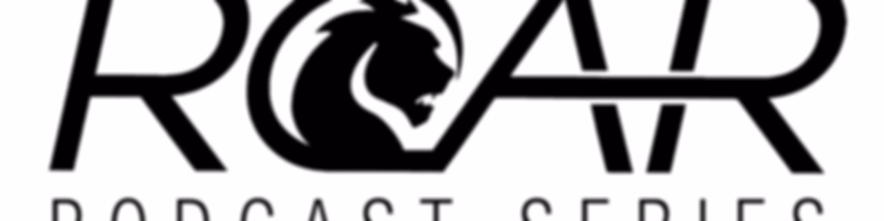 The ROAR Podcast Series