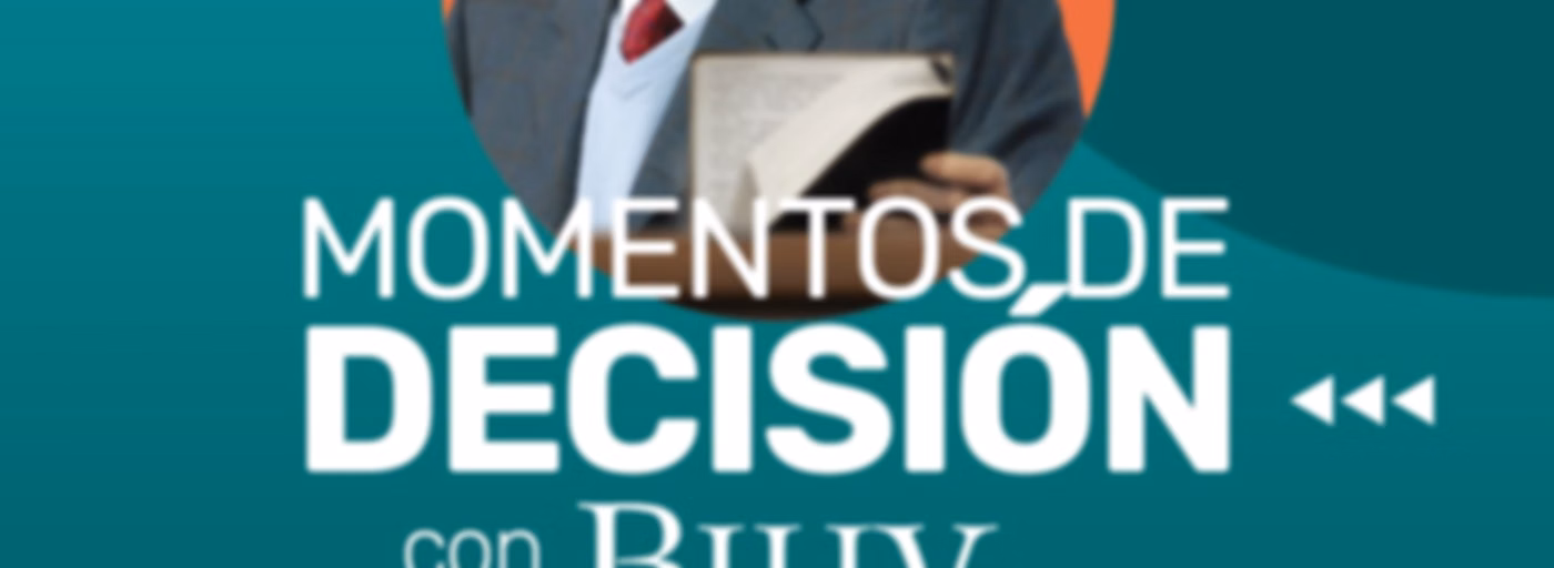 Momentos de Decisión con Billy Graham