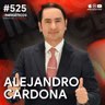 ¿Cómo desarrollar una MENTALIDAD GANADORA para los negocios? | Alejandro Cardona | #525 SINERGÉTICOS