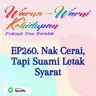 EP260. Nak Cerai, Tapi Suami Letak Syarat