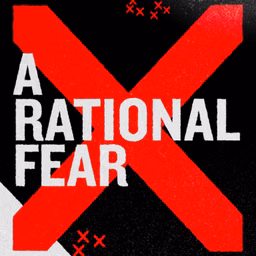 A Rational Fear