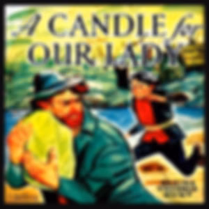 Candle For Our Lady, A by Regina Victoria Hunt