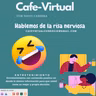 Café Virtual con Rocío Cabrera– Hablemos de la risa nerviosa