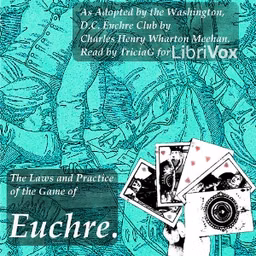 Laws and Practice of the Game of Euchre. As Adopted by the Washington, D.C. Euchre Club, The by Charles Henry Wharton Meehan (1817 - 1872)