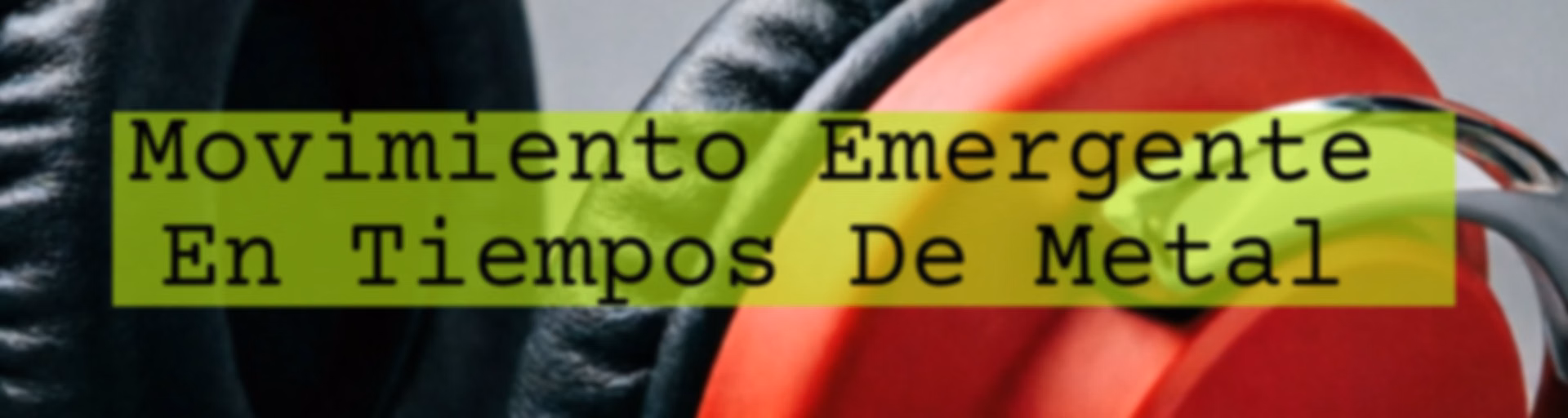 Movimiento Emergente / En Tiempos De Metal