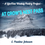 At Crow's Nest Pass by E. Pauline Johnson (1861 - 1913)
