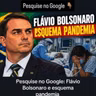 Flávio Bolsonaro: Esquema de Flávio Bolsonaro na pandemia | Busque no Google!