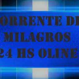 torrente de milagros