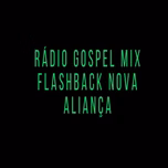 RADIO GOSPEL MIX FLASH BACK NOVA