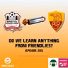 #281: Do we learn anything from friendlies?