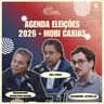 #353 | Caxias Conversa | Agenda Eleições 2026 - Mobi Caxias