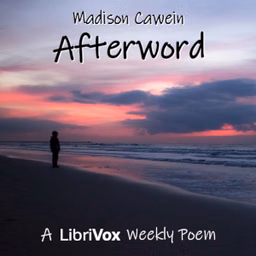 Afterword by Madison Cawein (1865 - 1914)