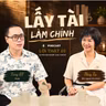 LỜI THẬT #5 LẤY TÀI LÀM CHÍNH - TÙNG BT X CFO THÚY TẠ