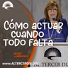 Cómo actuar cuando todo falta