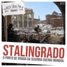 237 Stalingrado: o ponto de virada da Segunda Guerra Mundial