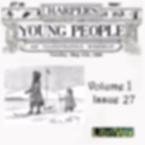 Harper's Young People, Vol. 01, Issue 27, May 4, 1880 by Various