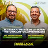 18 l : El trabajo detrás de la zafra: historias, retos y aprendizajes