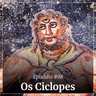 #98 - Os Ciclopes