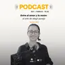 Entre el amor y la razón: el arte de elegir pareja | Diana Díaz | T5. E5.