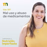 227. Mal uso y abuso de medicamentos