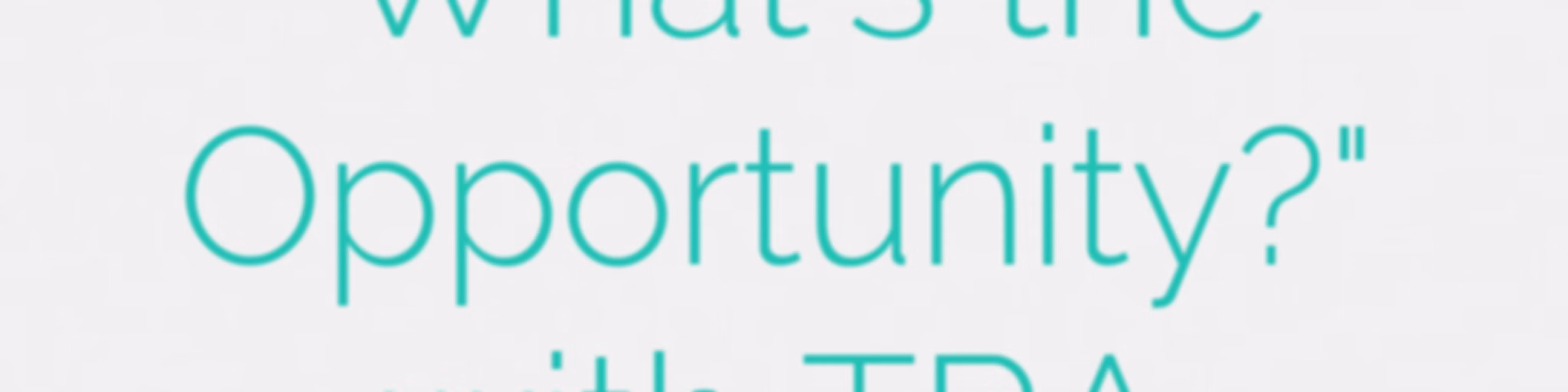 "What's the Opportunity?" with TRA