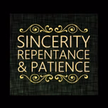 Sincerity, Repentance & Patience
