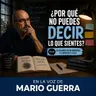 ¿Por qué no puedes decir lo que sientes?