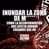 Inundar la zona de M*****. Cómo la desinformación nos afecta aunque creamos que no