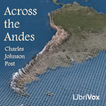 Across the Andes by Charles Johnson Post (1873 - 1956)