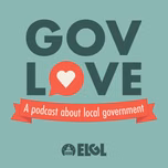 GovLove - A Podcast About Local Government