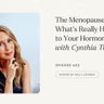 402: The Menopause Gut: What’s Really Happening to Your Hormones | Cynthia Thurlow