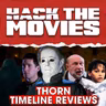 Halloween Thorn Timeline Reviews - Hack The Movies Review Compilation