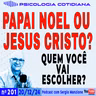 PAPAI NOEL OU JESUS CRISTO: QUAL VOCÊ ESCOLHE?