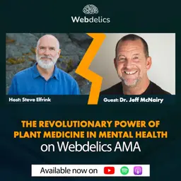 The Revolutionary Power of Plant Medicines in Mental Health with Dr. Jeff McNairy