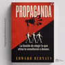 Por Qué No Eres Inmune A La Propaganda De Edward Bernays (Audiolibro)