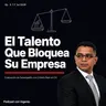 Evaluación de Desempeño: El CEO que Decide Sin Datos en CA