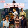 Ep. 133 - Os Personagens Mais Irritantes dos Filmes de Terror