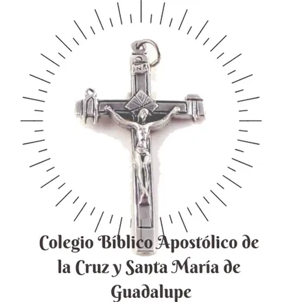 Colegio Bíblico Apostólico de la Cruz y Santa María de Guadalupe
