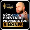 Cómo Prevenir Las Piedras En Los Riñones con el Dr. Juan Diego Cedeño