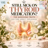 100: Still Sick on Thyroid Medication? – The Shocking Truth Doctors Aren’t Explaining with Elle Russ