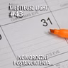 PODCAST MEDITEUSZ LIGHT #43 / NOWOROCZNE POSTANOWIENIA - CZY WARTO...?