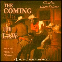 Coming of the Law, The by Charles Alden Seltzer (1875 - 1942)
