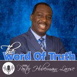 The Word of Truth With: Pastor Hubermann Larose - rbcradio.org