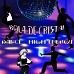 Bola de Cristal Disco de los 70 y 80 la Época Dorada - High Energy