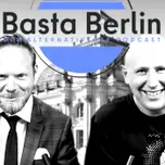 Basta Berlin- der alternativlose Podcast