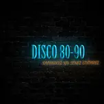 disco80-90 ΕΛΛΗΝΙΚΕΣ & ΞΕΝΕΣ ΕΠΙΤΥΧΙΕΣ